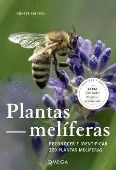 Plantas Meliferas. Reconocer e Identificar 220 Plantas Meliferas