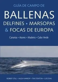 Guia de Campo de Ballenas, Delfines, Marsopas y Focas de Europa