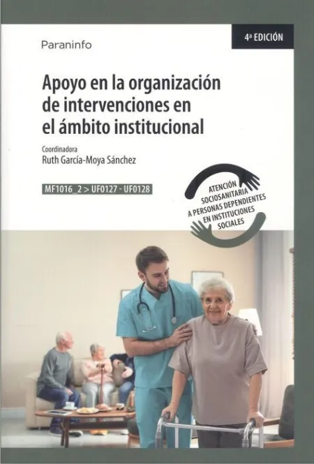 022 Uf0127 Apoyo en la Organización de Intervenciones en el Ámbito Institucional