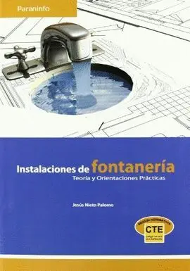 Instalaciones de Fontaneria. Teoria y Orientaciones Practicas