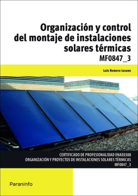 Mf0847_3 Organizacion y Control del Montaje de Instalaciones Solares Termicas