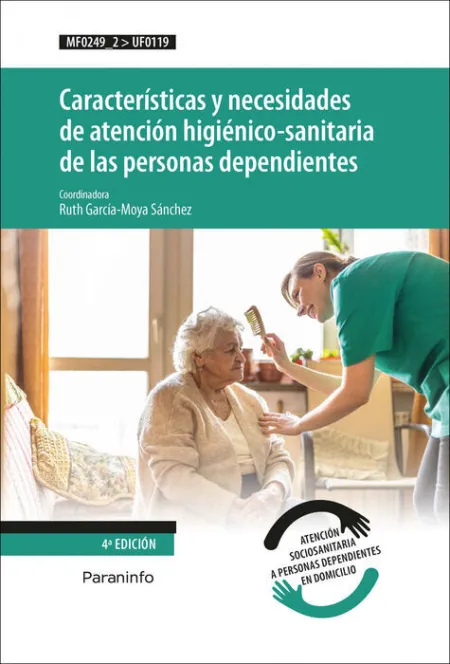 Uf0119 Características y Necesidades de Atención Higiénico-Sanitaria de las Personas Dependientes