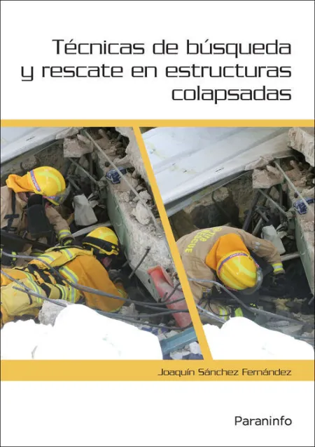 Tecnicas de Busqueda y Rescate en Estructuras Colapsadas