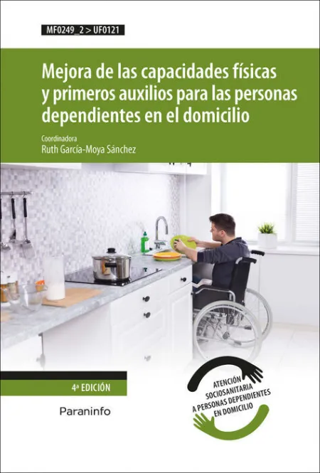 Uf0121 Mejora de las Capacidades Físicas y Primeros Auxilios para las Personas Dependientes en el Domicilio