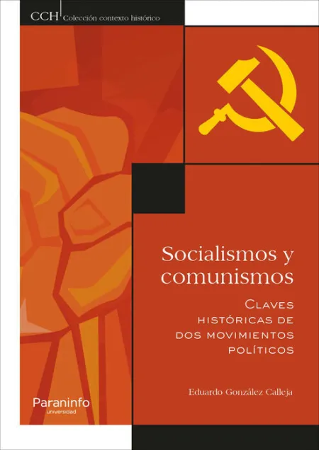 Socialismos y Comunismos. Claves Históricas de Dos Movimientos Políticos