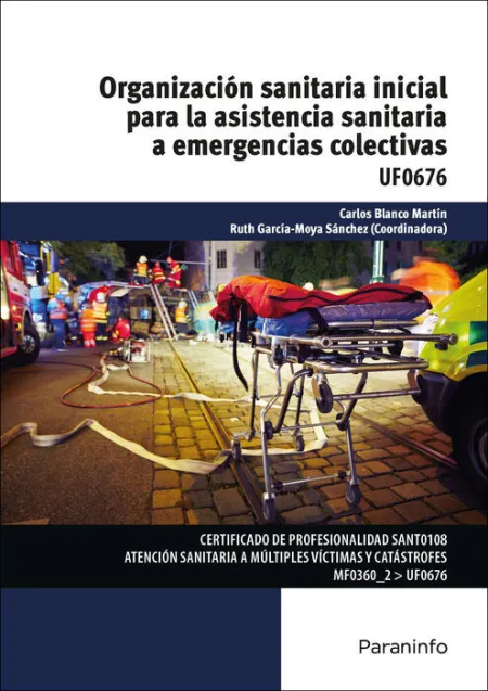 Uf0676 Organización Sanitaria Inicial para la Asistencia Sanitaria a Emergencias Colectivas