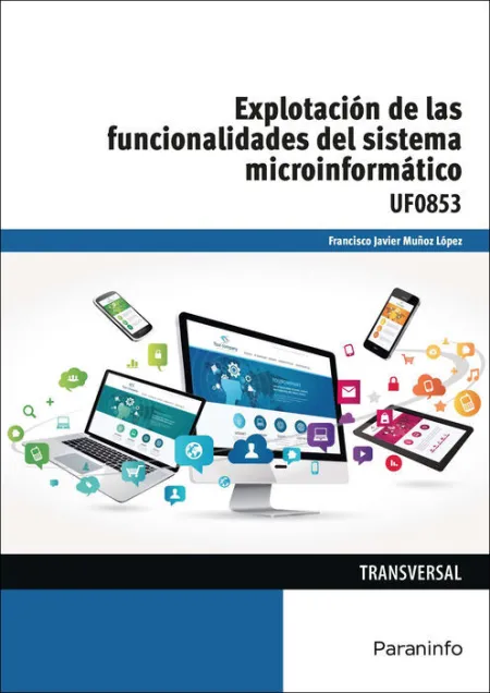 Uf0853 Explotación de las Funcionalidades del Sistema Microinformático