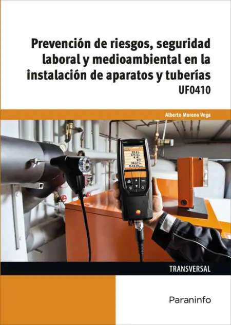 Uf0410 Prevención de Riesgos, Seguridad Laboral y Medioambiental en la Instalación de Aparatos y Tuberias