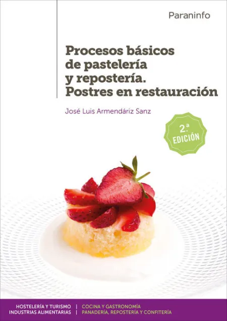 019 Cf/Gm Procesos Básicos de Pastelería y Repostería. Postres en Restauración 2. ª Edición