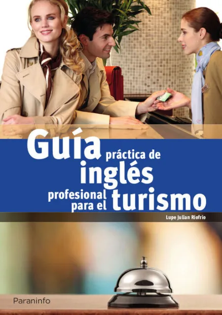 Guía Practica de Ingles Profesional para el Turismo