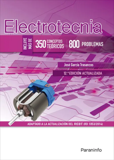 Electrotecnia. 350 Conceptos Teóricos y 800 Problemas
