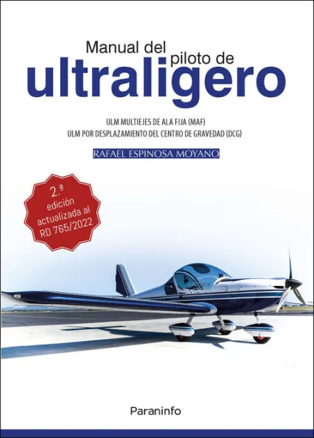 Manual del Piloto de Ultraligero. Ulm Multiejes de Ala Fija. Ulm por Desplazamiento del Centro de Gravedad (Dcg) 2. ª Edición 2023