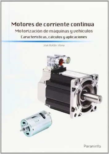Motores de Corriente Continua. Motorizacion de Maquinas y Vehiculos