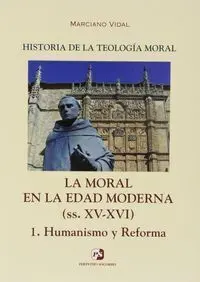 Iv. La Moral en la Edad Moderna (Ss. Xv-Xvi). 1. Humanismo y Reforma