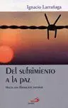 Del Sufrimiento a la Paz. Hacia una Liberacion Interior