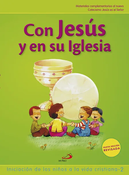 Con Jesús y en Su Iglesia. Iniciación de los Niños a la Vida Cri