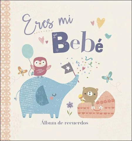 Eres mi Bebe. Album de Recuerdos