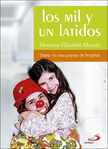 Los Mil y un Latidos. Diario de una Payasa de Hospital