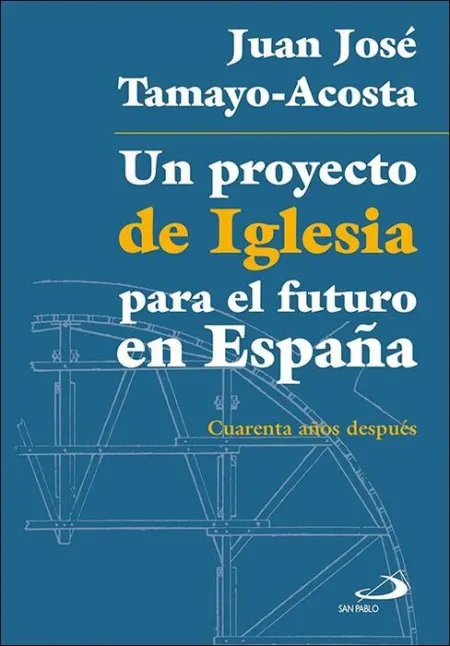 Un Proyecto de Iglesia para el Futuro en España
