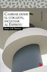 Cambiar Desde el Corazón, Escuchar Al Espíritu
