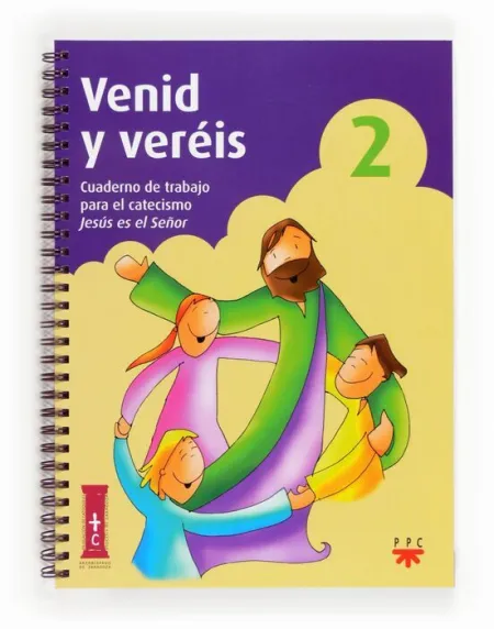 Venid y Veréis 2. Cuaderno de Trabajo para el Catecismo Jesús Es el Señor