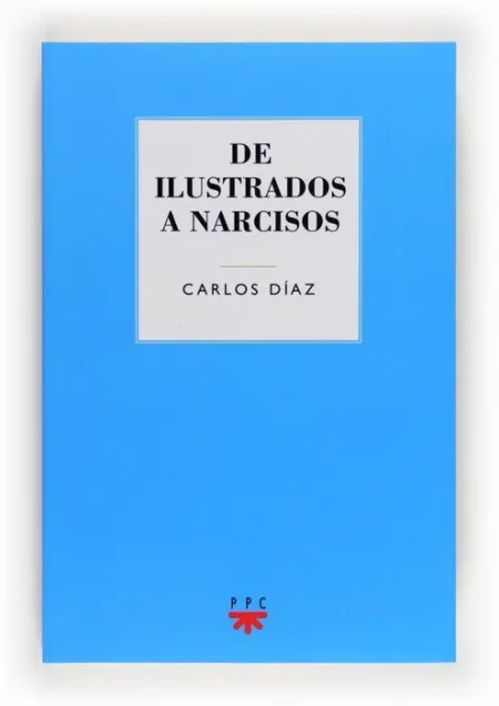 De Ilustrados a Narcisos