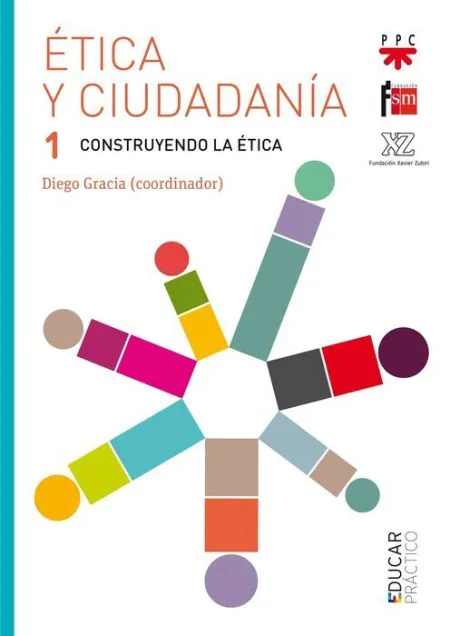 Ética y Ciudadanía 1. Construyendo la Ética