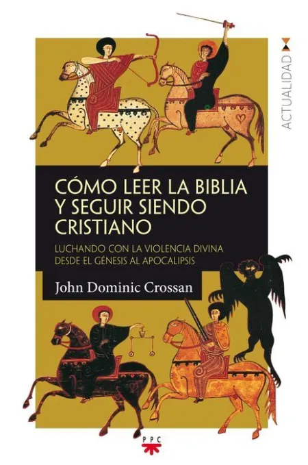 Cómo Leer la Biblia y Seguir Siendo Cristiano