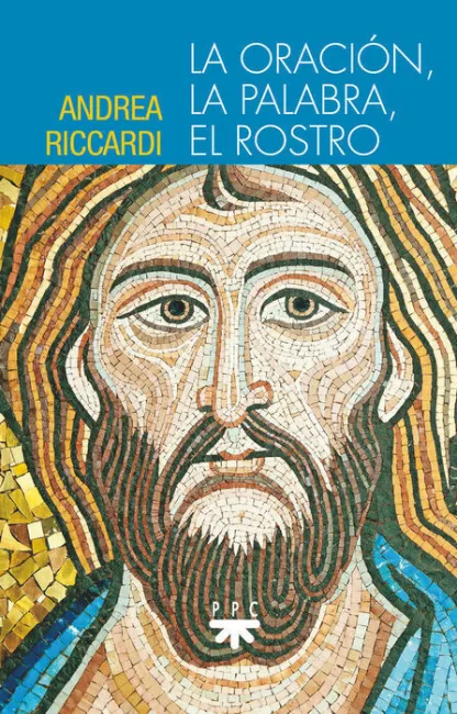 La Oracion la Palabra el Rostro