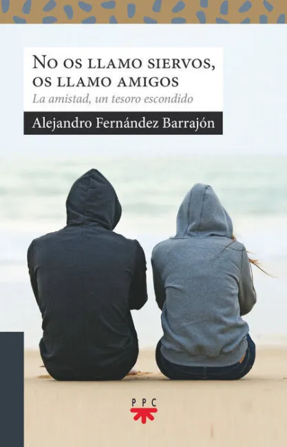 No os Llamo Siervos, os Llamo Amigos