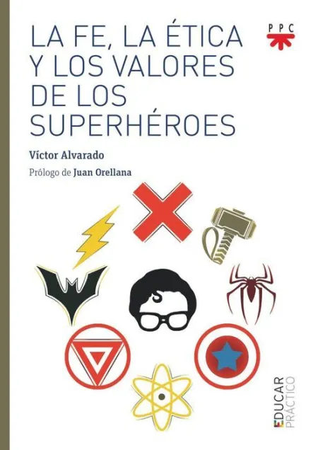 La Fe, la Etica y los Valores de los Superhéroes