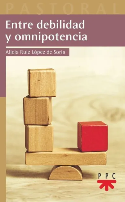 Entre Debilidad y Omnipotencia