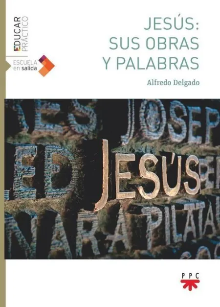Jesús: Sus Obras y Palabras