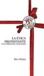 La Ética Protestante y el Espíritu Capitalista
