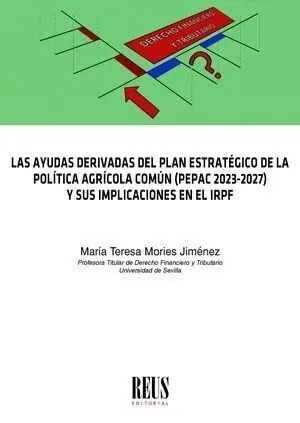 Las Ayudas Derivadas del Plan Estrategico de la Politica Agr