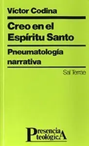 078 - Creo en el Espâ¡Ritu Santo. Pneumatologâ¡A Narrativa