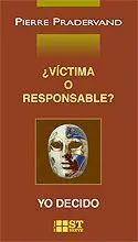 Victima o Responsable?: yo Decido.