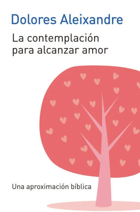 La Contemplaciã?Â³N para Alcanzar el Amor