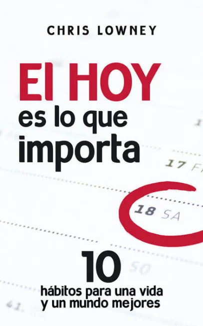El Hoy Es lo que Importa