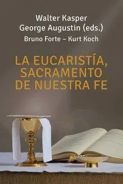 La Eucaristia Sacramento de nuestra Fe