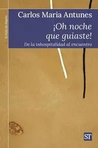 Oh Noche que Guiaste!