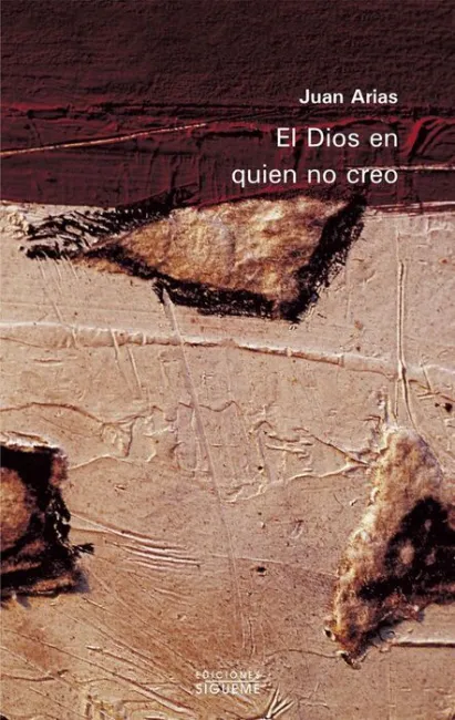 El Dios en Quien no Creo