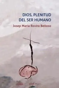 Dios, Plenitud del Ser Humano