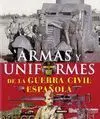 Armas y Uniformes de la Guerra Civil Española. Atlas Ilustrado Ref 851-84