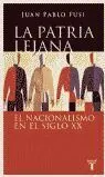 La Patria Lejana. El Nacionalismo en le Siglo Xx
