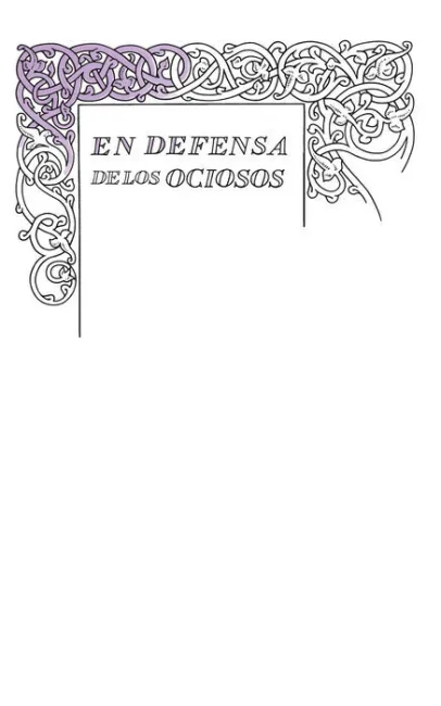 En Defensa de los Ociosos