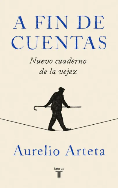 A Fin de Cuentas. Nuevo Cuaderno de la Vejez