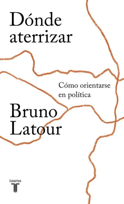 Dónde Aterrizar. Como Orientarse en Politica