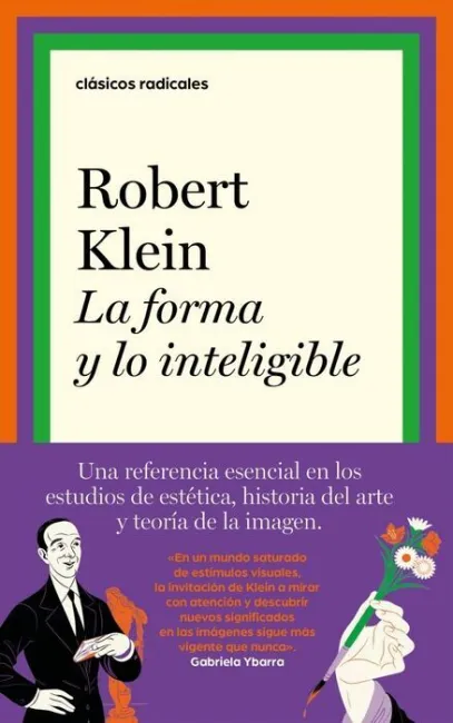 La Forma y lo Inteligible. Escritos Sobre el Renacimiento y el Arte Moderno