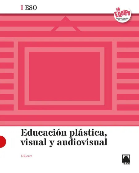 Gr eso Educación Plástica, Visual y Audiovisual I en Equipo